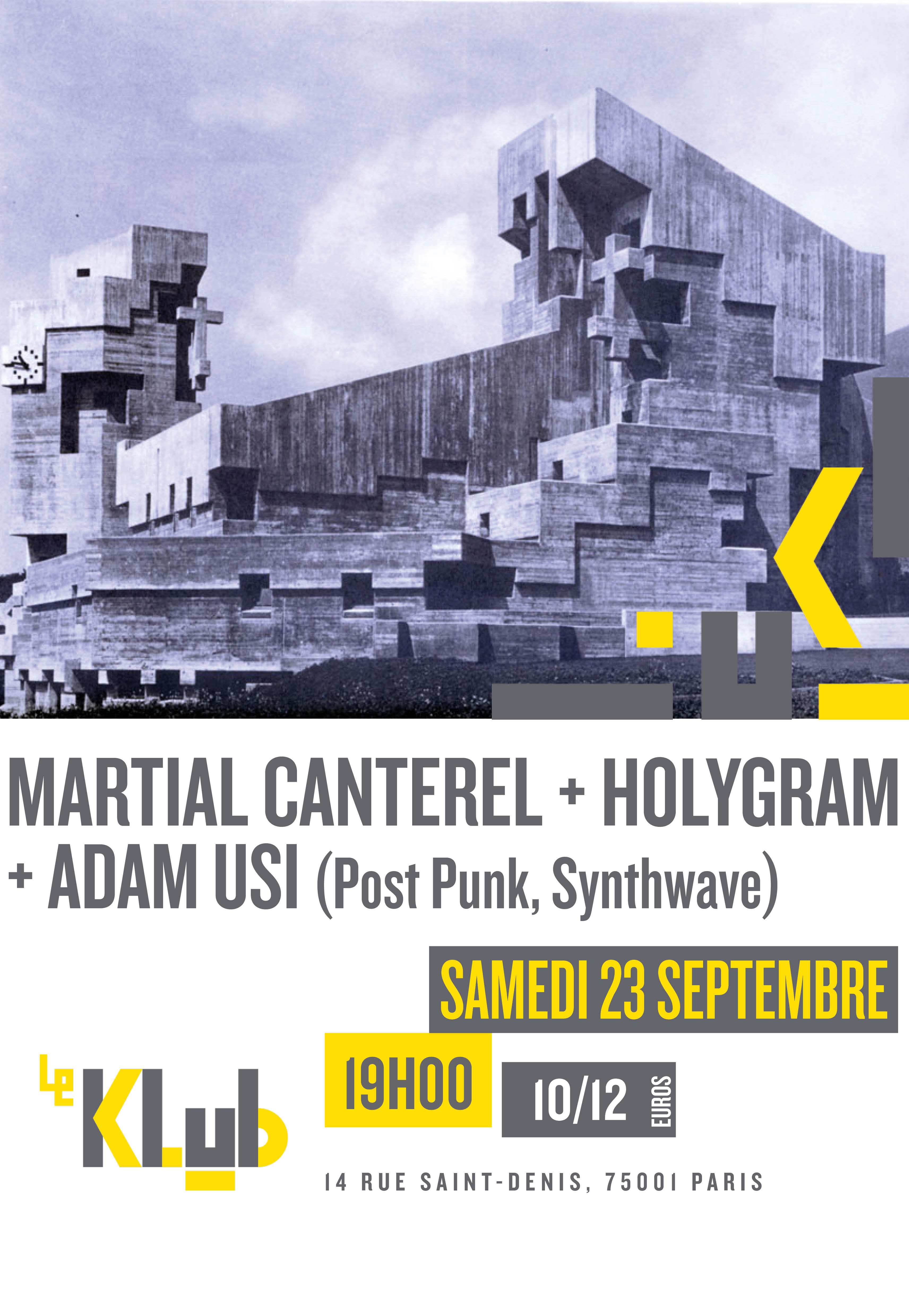 Martial Canterel (Release Party) + Holygram & Adam Usi ■ 23.09 Martial Canterel (Release Party) + Holygram & Adam Usi ■ 23.09