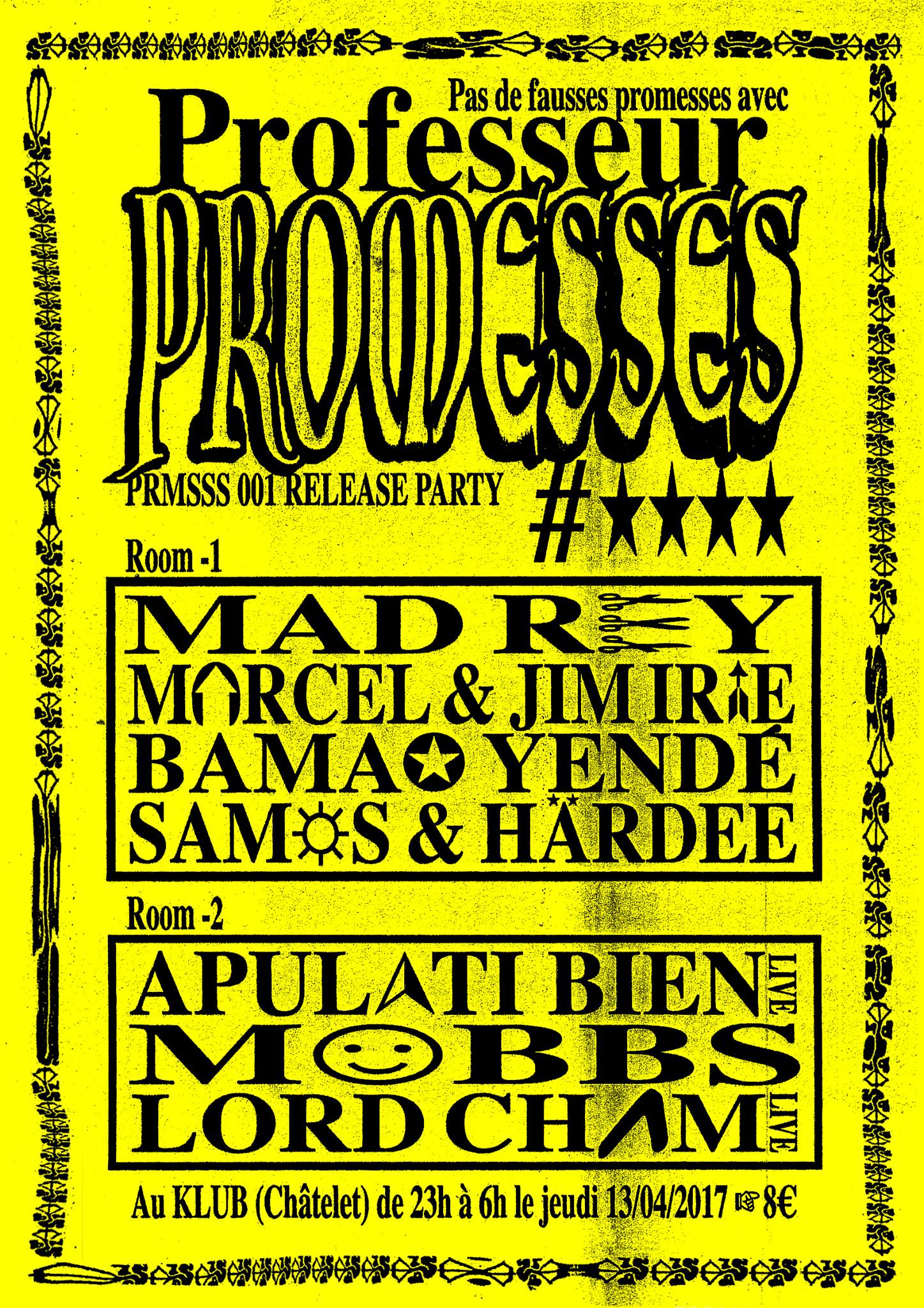 Professeur Promesses #4 w/ Mad Rey, Mobbs, Apulati Bien & more ■ 13.04 Professeur Promesses #4 w/ Mad Rey, Mobbs, Apulati Bien & more ■ 13.04